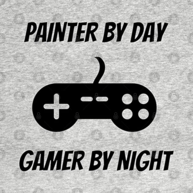 Painter By Day Gamer By Night by Petalprints